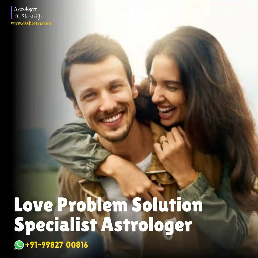 Love problem solution specialist astrologer